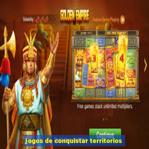 jogos de conquistar territorios